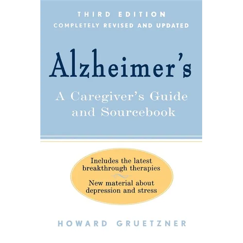Alzheimer's: A Caregiver's Guide and Sourcebook - Paperback