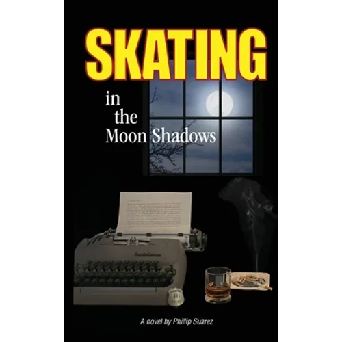 Skating in the Moon Shadows - Paperback