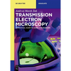 Transmission Electron Microscopy: A Practical Guide to Using a Microscope - Paperback