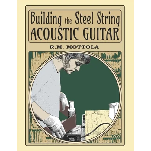 Building the Steel String Acoustic Guitar - Paperback