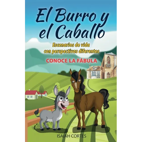 El burro y el caballo: Escenarios de vida con perspectivas diferentes - Paperback