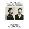 The Life and Times of Terrible Tommy O'Connor - Paperback