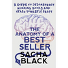 The Anatomy of a Best Seller: 3 Steps to Deconstruct Winning Books and Teach Yourself Craft - Paperback