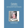 Gelato and Gourmet Frozen Desserts - A professional learning guide - Paperback