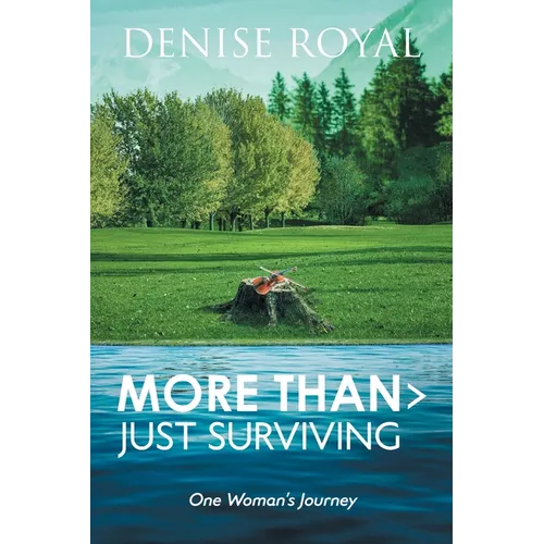 More Than > Just Surviving: One Woman's Journey - Paperback