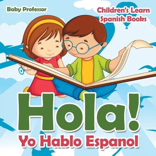Hola! Yo Hablo Espanol Children's Learn Spanish Books - Paperback