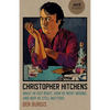 Christopher Hitchens: What He Got Right, How He Went Wrong, and Why He Still Matters - Paperback