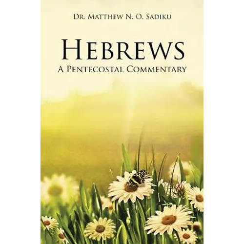 Hebrews: A Pentecostal Commentary - Paperback
