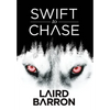 Swift to Chase - Hardcover