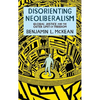Disorienting Neoliberalism: Global Justice and the Outer Limit of Freedom - Hardcover