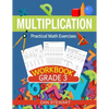 Multiplication Workbook Grade 3: Practical Math Exercises - Paperback