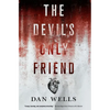 The Devil's Only Friend - Paperback