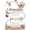 Lifequakes: The Journey Through Grief and Loss - Paperback