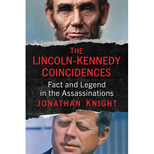 The Lincoln-Kennedy Coincidences: Fact and Legend in the Assassinations - Paperback