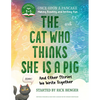 The Cat Who Thinks She Is a Pig and Other Stories We Write Together: Once Upon a Pancake: For the Youngest Storytellers - Paperback