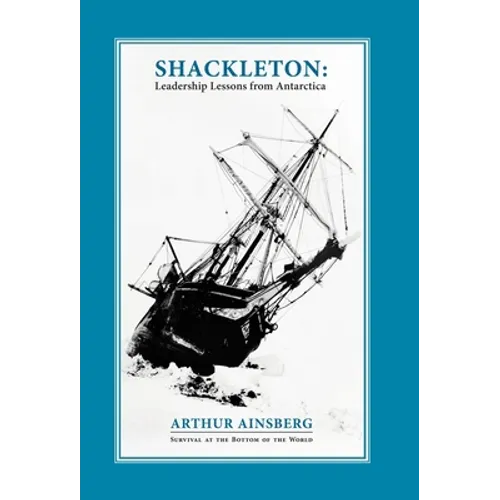 Shackleton: Leadership Lessons from Antarctica - Hardcover