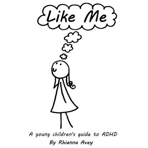 Like Me: A young children's guide to ADHD - Paperback