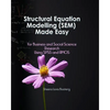 Structural Equation Modelling Made Easy for Business and Social Science Research Using SPSS and AMOS - Paperback