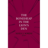 The Boneheap in the Lion's Den - Paperback