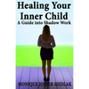 Healing Your Inner Child: A Guide into Shadow Work - Paperback