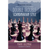 Double Trouble Scandinavian Style: Two Repertoires for Black - Paperback