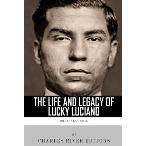 American Gangsters: The Life and Legacy of Lucky Luciano - Paperback