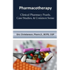 Pharmacotherapy: Improving Medical Education Through Clinical Pharmacy Pearls, C - Paperback