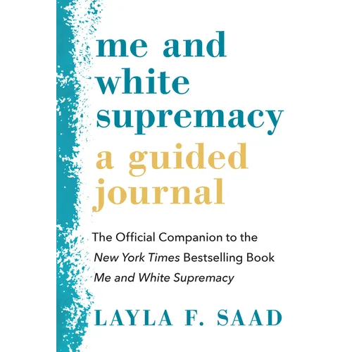 Me and White Supremacy: A Guided Journal: The Official Companion to the New York Times Bestselling Book Me and White Supremacy - Paperback