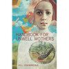 Handbook for Unwell Mothers - Paperback