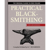 Practical Blacksmithing: The Original Classic in One Volume - Over 1,000 Illustrations - Paperback