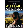THE ASH LAKE MURDERS an absolutely gripping crime thriller with a massive twist - Paperback