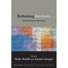 Rethinking Interiority: Phenomenological Approaches - Hardcover