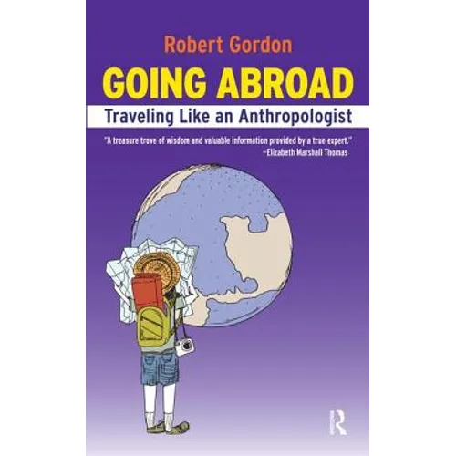Going Abroad: Traveling Like an Anthropologist - Paperback