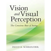 Vision and Visual Perception: The Conscious Base of Seeing - Paperback