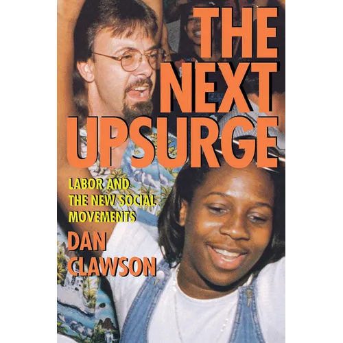 The Next Upsurge: Labor and the New Social Movements - Paperback