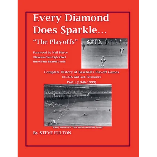 Every Diamond Does Sparkle - "The Playoffs" {Part I - 1946-1999} - Paperback