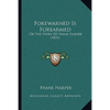 Forewarned Is Forearmed: Or The Story Of Frank Harper (1855) - Paperback