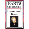 Kant's Critiques: The Critique of Pure Reason, the Critique of Practical Reason, the Critique of Judgement - Hardcover