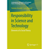 Responsibility in Science and Technology: Elements of a Social Theory - Paperback