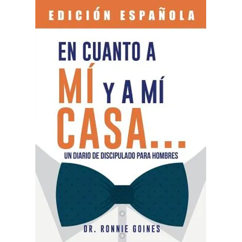 En cuanto a mí y mi casa... Un diario de discipulado para hombres - Paperback