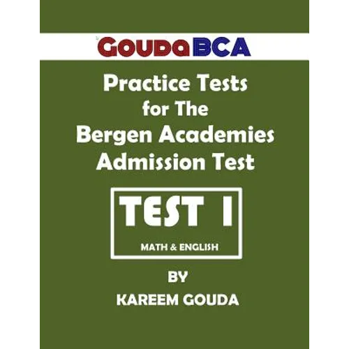 Gouda BCA Practice Tests for The Bergen Academies Admission Test: Test 1 - Paperback