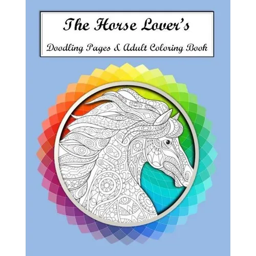 The Horse Lovers Doodling Pages & Adult Coloring Book - Paperback