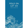 Hold on, Let go - Paperback