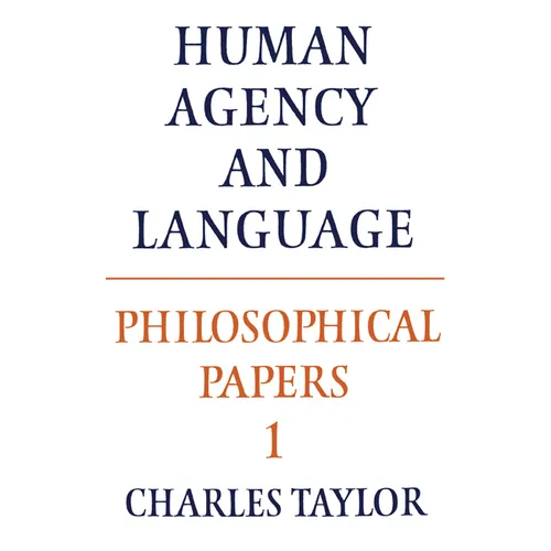 Philosophical Papers: Volume 1, Human Agency and Language - Paperback