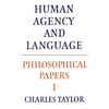 Philosophical Papers: Volume 1, Human Agency and Language - Paperback