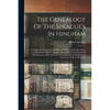 The Genealogy Of The Sprague's In Hingham: Arranged In Chronological Order, To The Fourth Generation, Counting From William Sprague, One Of The First - Paperback