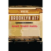 Where Brooklyn At? - Paperback