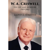 W. A. Criswell: His Life and Ministry, 1909-2002 - Paperback