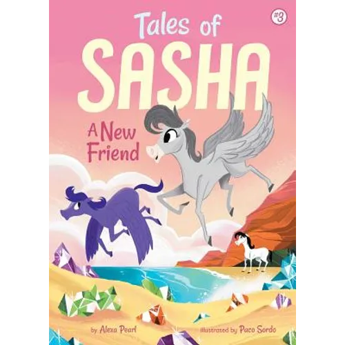 Tales of Sasha 3: A New Friend - Hardcover