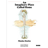 An Imaginary Place Called Home: Mnzlee Stories - Hardcover